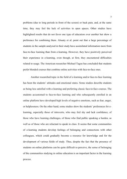 7
problems (due to long periods in front of the screen) or back pain, and, at the same
time,  they  may  feel  the  lack  of