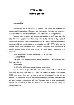 STEP 4: SELL
$5000-$10000
Partnerships
Partnerships are a fast track to success. We boost our marketing by
partnering with ne