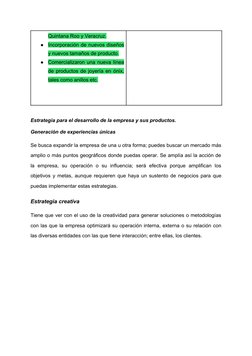 Quintana Roo y Veracruz. 
●
Incorporación de nuevos diseños
y nuevos tamaños de producto. 
●
Comercializaron una nueva línea