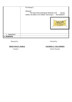 For Group 2:
Streamer
The area of the rectangular streamer is 20 
square
 
meters. Its width is 2√2 meters. How long is 
the