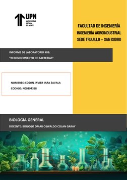 NOMBRES: EDSON JAVIER JARA ZAVALA 
CODIGO: N00394358
INFORME DE LABORATORIO #09:
“RECONOCIMIENTO DE BACTERIAS”
BIOLOGÍA GENER