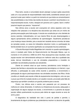 10
Para tanto, escola e comunidade devem planejar e propor ações assumindo
cada um a sua parcela de responsabilidade nesta ta