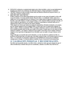 d.
ESPACIO. La historia es contada desde donde está el chico invisible, es decir en una habitación de 
hospital, pero dentro