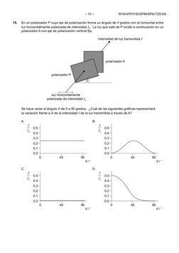 M16/4/PHYSI/SPM/SPA/TZ0/XX
– 10 –
15.	
En un polarizador P cuyo eje de polarización forma un ángulo de θ  grados con la horiz