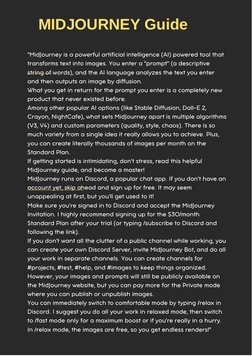 MIDJOURNEY Guide
"MidJourney is a powerful artificial intelligence (AI) powered tool that
transforms text into images. You en