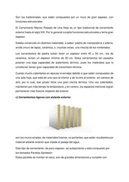 Son los tradicionales, que están compuestos por un muro de gran espesor, con 
funciones estructurales. 
El Ce