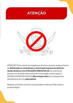 ATENÇÃO
ATENÇÃO! Este e-book é protegido por direitos autorais e qualquer forma
de distribuição ou revenda sem a autorização