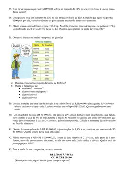 35.  Um par de sapatos que custava R$98,00 sofreu um reajuste de 12% no seu preço. Qual é o novo preço 
desse sapato?
36. Uma
