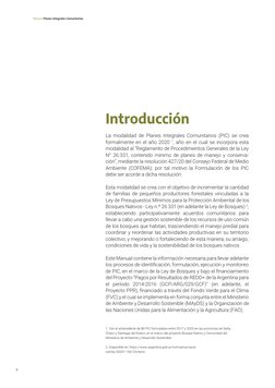 La modalidad de Planes Integrales Comunitarios (PIC) se crea 
formalmente en el año 2020 1, año en el cual se incorpora esta