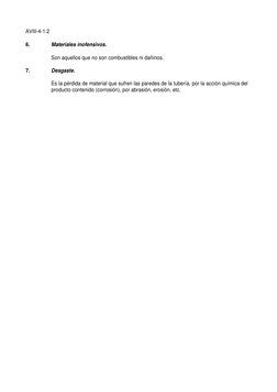 AVIII-4-1.2
6.
Materiales inofensivos.
Son aquellos que no son combustibles ni dañinos.
7.
Desgaste.
Es la pérdida de materia