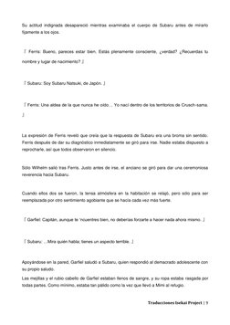 Traducciones Isekai Project | 9   
  
Su actitud indignada desapareció mientras examinaba el cuerpo de Subaru antes de mira