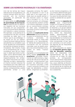 6
SOBRE LOS NÚMEROS RACIONALES Y SU ENSEÑANZA 
Uno de los temas de mayor 
relevancia en la enseñanza, y al 
mismo tiempo difí