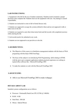 LAB INSTRUCTIONS:
1. Equipment in the lab for the use of student community. Students need to maintain a proper
decorum in th