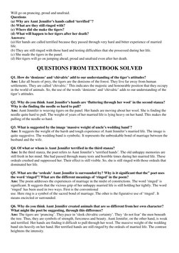 Will go on prancing, proud and unafraid. 
Questions 
(a) Why are Aunt Jennifer’s hands called ‘terrified’’? 
(b) What are the