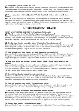 Q7. Interpret the symbols found in this poem. 
Ans: Adrienne Rich’s ‘Aunt Jennifer’s Tigers, is rich in symbolism. ‘The massi