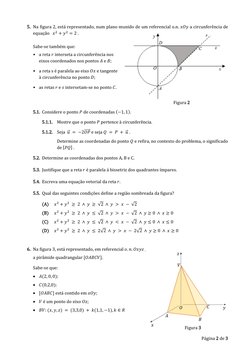Página 2 de 3 
5. Na figura 2, está representado, num plano munido de um referencial o.n. 𝑥𝑂𝑦 a circunferência de 
equação