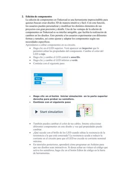 2. Edición de componentes
La edición de componentes en Tinkercad es una herramienta imprescindible para
quienes buscan crear