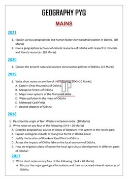 GEOGRAPHY PYQ 
MAINS 
2021  
1. Explain various geographical and human factors for industrial location in Odisha. (10 
Marks)