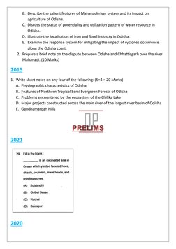 B. Describe the salient features of Mahanadi river system and its impact on 
agriculture of Odisha. 
C. Discuss the status of