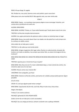 NOJO: Ah que droga, fiz cagada
PAI: Perdoe-me, meu amor, faremos como você preferir, quero nosso bem
(Riley passa com uma moc