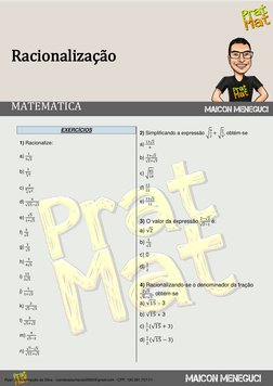 Racionalização         
MATEMÁTICA 
EXERCÍCIOS 
 
1) Racionalize:  
 
a) 
1
5√2          
 
b) 
1
√7
3