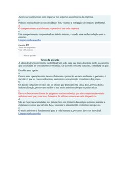 Ações socioambientais sem impactar nos aspectos econômicos da empresa.
c.
Práticas socioeducativas nas atividades fim, visand