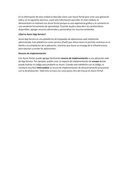 En la información de esta unidad se describe cómo usar Azure Portal para crear una aplicación 
web y, en el siguiente ejercic
