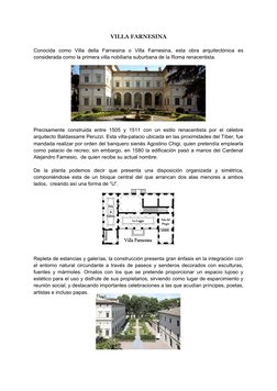 VILLA FARNESINA
Conocida  como  Villa  della  Farnesina  o  Villa  Farnesina,  esta  obra  arquitectónica  es
considerada com