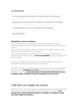 -La Estructura: 
si no proporcionamos la motivación suficiente 
para que los lectores actúen, el folleto no estará 
cumpliend