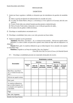 MODALIDADE
EXERCÍCIOS
1. Atente nas frases seguintes e sublinhe os elementos que são introdutores de questões de modalida-
de