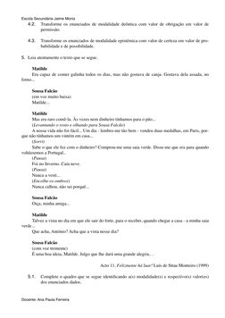 4.2.
Transforme os enunciados de modalidade deôntica com valor de obrigação em valor de 
permissão.
4.3.
Transforme os enunci