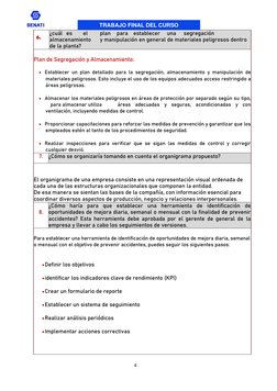 TRABAJO FINAL DEL CURSO 
4 
 
 
 
6. 
¿cuál es 
el 
plan 
para establecer 
una 
segregación 
almacenamiento 
y manipulación e