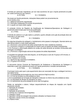 A tensão por partículas magnéticas, por ser mais econômico do que o liquido penetrante só pode 
ser usado somente em aço ca