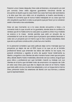 Pasaron unos meses después, Drew sale embaraza y el proyecto ya casi
por concluir, Drew visita algunas guarderías cercanas do