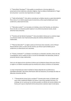 3. **Santa María Tlacotepec**: Este pueblo es conocido por su hermosa iglesia y la 
preservación de las tradiciones culturale