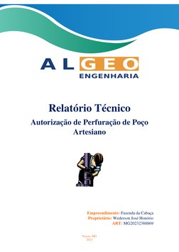 Passos, MG 
2023 
 
 
 
Relatório Técnico 
Autorização de Perfuração de Poço 
Artesiano 
 
 
 
 
 
 
Empreendimento: Fazenda