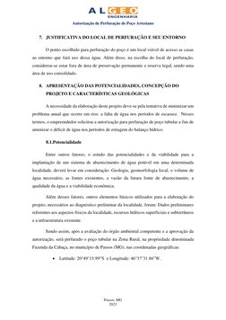 Autorização de Perfuração de Poço Artesiano 
Passos, MG 
2023 
7. JUSTIFICATIVA DO LOCAL DE PERFURAÇÃO E SEU ENTORNO 
O
