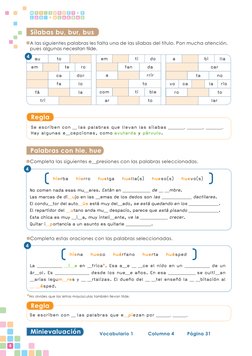 Minievaluación
Vocabulario 1          Columna 4          Página 31
A las siguientes palabras les falta una de las sílabas d