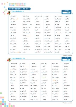 *Palabra con tilde
*Palabra con tilde
Aciertos
84
Vocabulario 9
Aciertos
84
Vocabulario 10
__i__erón
pró__imo
ad__er__io
__ol