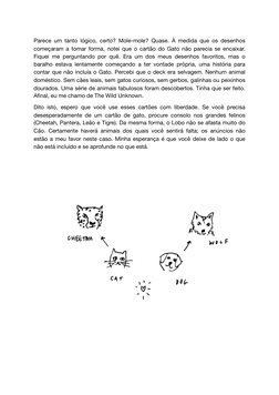 Parece um tanto lógico, certo? Mole-mole? Quase. À medida que os desenhos 
começaram a tomar forma, notei que o cartão do Gat