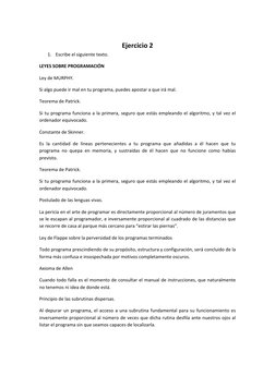 Ejercicio 2 
1. Escribe el siguiente texto. 
LEYES SOBRE PROGRAMACIÓN 
Ley de MURPHY. 
Si algo puede ir mal en tu programa, p