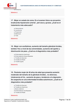 e) Amikacina
Solucion c)
17 . Mujer en estado de coma. En el examen físico se encuentra
bradicardia hipotensión arterial , pi