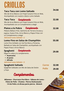FOTO REFERENCIAL
CRIOLLOS
Tacu Tacu con Lomo Saltado
Mix de Arroz Blanco con Frejol Canario Frito en Wok,
Acompañado con nues