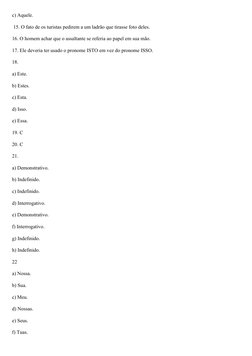 c) Aquele.
 15. O fato de os turistas pedirem a um ladrão que tirasse foto deles.
16. O homem achar que o assaltante se refer