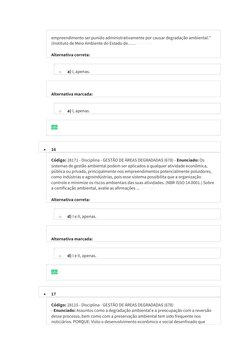 empreendimento ser punido administrativamente por causar degradação ambiental.” 
(Instituto de Meio Ambiente do Estado de...