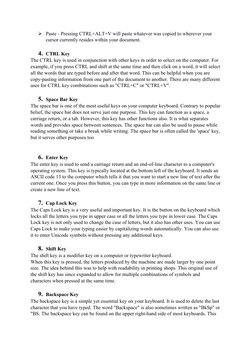 Paste - Pressing CTRL+ALT+V will paste whatever was copied to wherever your 
cursor currently resides within your document.