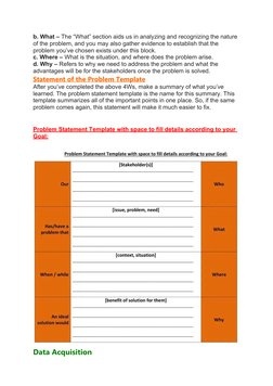 b. What – The “What” section aids us in analyzing and recognizing the nature 
of the problem, and you may also gather evidenc