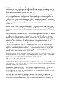 though infants cannot comprehend words, they are trying to make sense out of the sounds. 
Gradually infants begin to make sen
