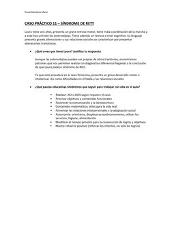 Paula Mendoza Marín 
 
CASO PRÁCTICO 11 – SÍNDROME DE RETT 
Laura tiene seis años, presenta un grave retraso motor, tiene mal