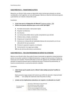 Paula Mendoza Marín 
 
CASO PRÁCTICO 5 – TRANSTORNO AUTISTA 
Manuel es un niño de 2 años, posee un desarrollo motor normal pe
